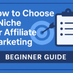 How to Choose a Niche for Affiliate Marketing (Beginner‑Friendly 2026 Guide)