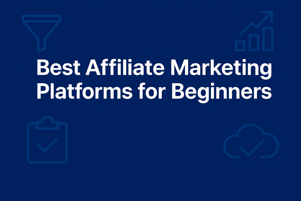 Blog header image with bold white title 'Best Affiliate Marketing Platforms for Beginners' on navy background with icons for funnels, charts, and automation.