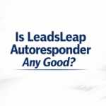 Is the LeadsLeap Autoresponder Any Good? (How It Powers My Plug‑In Profit Site System)