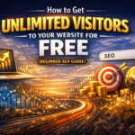 How to Get Unlimited Visitors to Your Website for Free (Beginner SEO Guide)